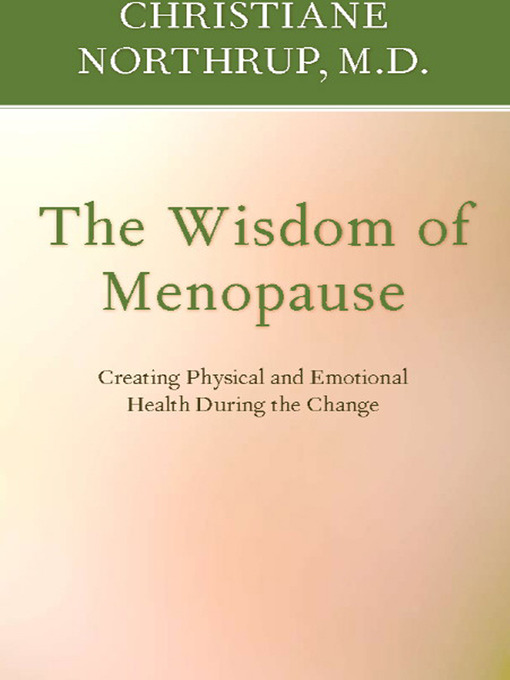 Title details for The Wisdom of Menopause by Christiane Northrup - Wait list